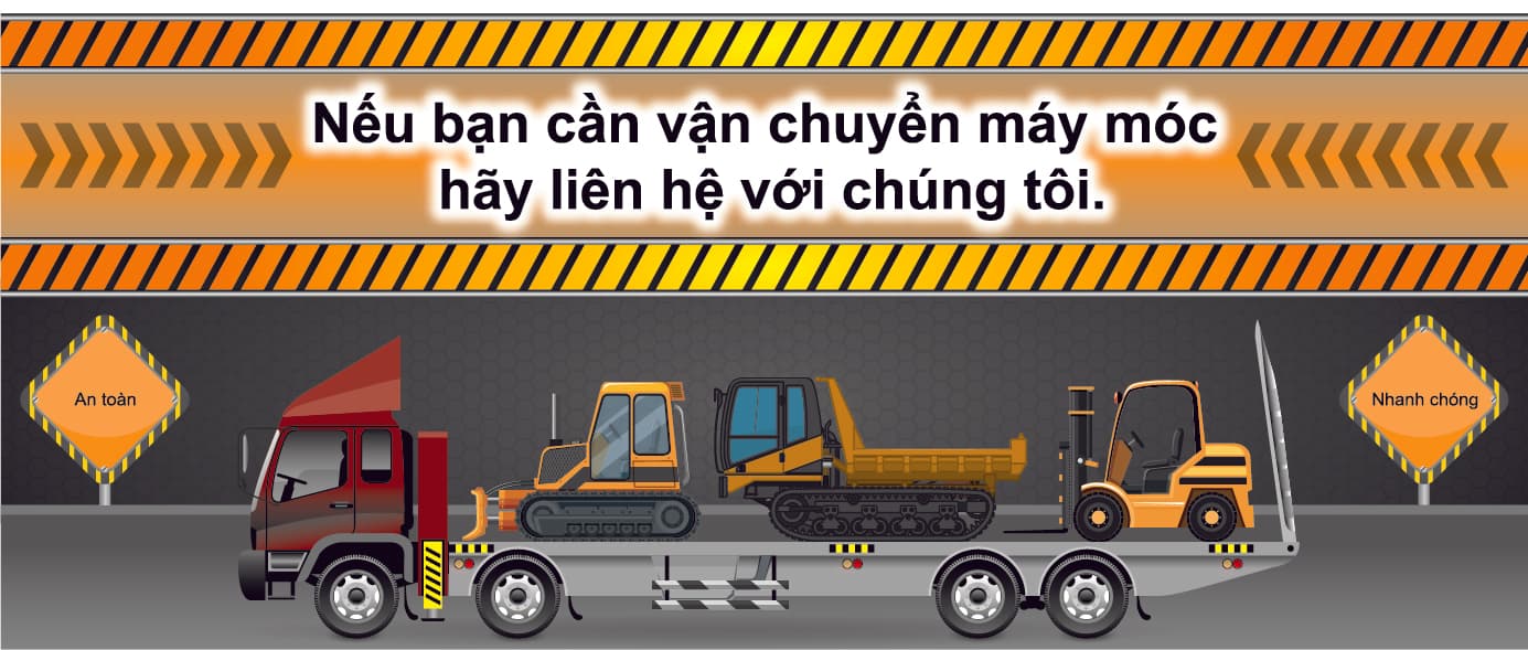 Nếu bạn cần vận chuyển máy móc hãy liên hệ với chúng tôi.